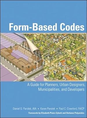 Bild des Verkufers fr Form-Based Codes : A Guide for Planners, Urban Designers, Municipalities, and Developers zum Verkauf von AHA-BUCH GmbH