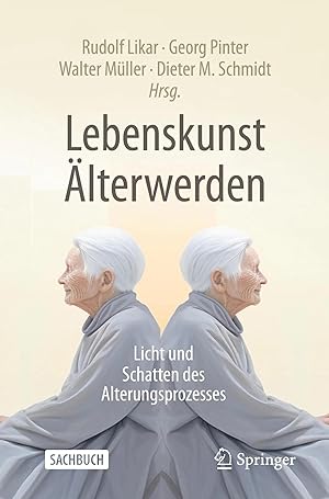 Immagine del venditore per Lebenskunst �lterwerden | Licht und Schatten des Alterungsprozesses venduto da preigu