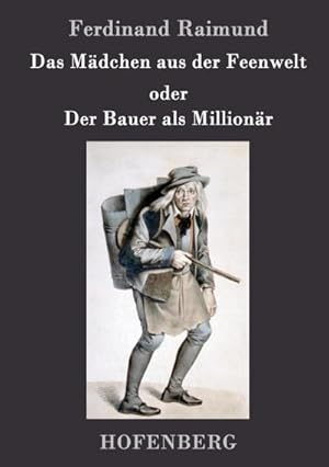 Bild des Verk�ufers f�r Das M�dchen aus der Feenwelt oder Der Bauer als Million�r zum Verkauf von buchversandmimpf2000