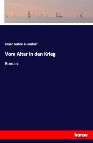 Seller image for Vom Altar in den Krieg for sale by buchversandmimpf2000