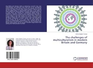 Bild des Verkufers fr The challenges of multiculturalism in modern Britain and Germany zum Verkauf von buchversandmimpf2000