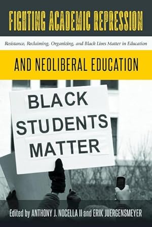 Immagine del venditore per Fighting Academic Repression and Neoliberal Education venduto da buchversandmimpf2000