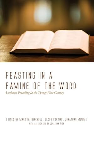 Imagen del vendedor de Feasting in a Famine of the Word a la venta por buchversandmimpf2000