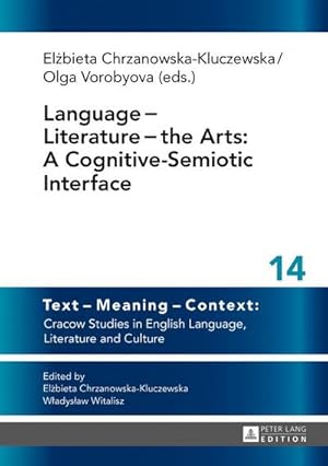 Immagine del venditore per Language  Literature  the Arts: A Cognitive-Semiotic Interface venduto da buchversandmimpf2000