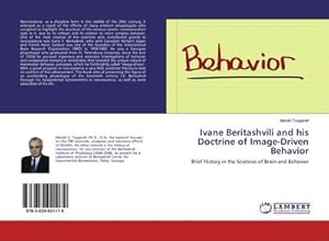Bild des Verkufers fr Ivane Beritashvili and his Doctrine of Image-Driven Behavior zum Verkauf von buchversandmimpf2000