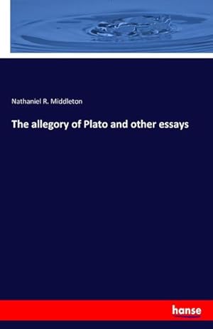 Imagen del vendedor de The allegory of Plato and other essays a la venta por buchversandmimpf2000