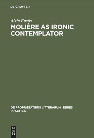 Seller image for Moli�re as Ironic Contemplator for sale by buchversandmimpf2000