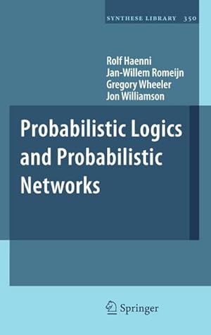 Seller image for Probabilistic Logics and Probabilistic Networks for sale by buchversandmimpf2000