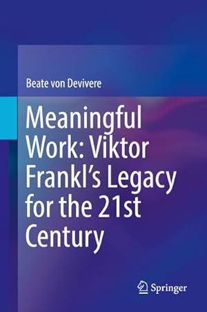 Seller image for Meaningful Work: Viktor Frankl's Legacy for the 21st Century for sale by buchversandmimpf2000