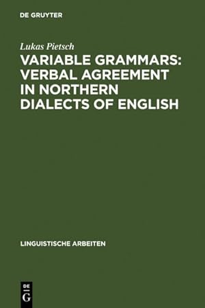 Bild des Verkufers fr Variable Grammars: Verbal Agreement in Northern Dialects of English zum Verkauf von buchversandmimpf2000