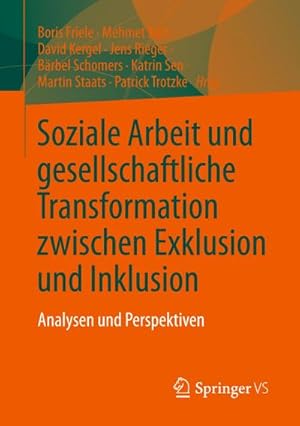 Bild des Verk�ufers f�r Soziale Arbeit und gesellschaftliche Transformation zwischen Exklusion und Inklusion zum Verkauf von buchversandmimpf2000