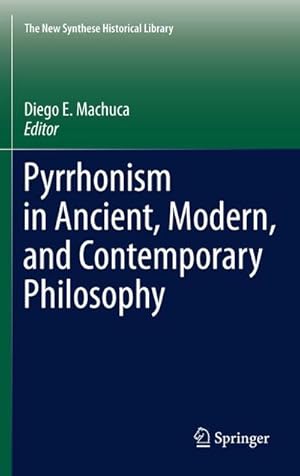 Immagine del venditore per Pyrrhonism in Ancient, Modern, and Contemporary Philosophy venduto da buchversandmimpf2000