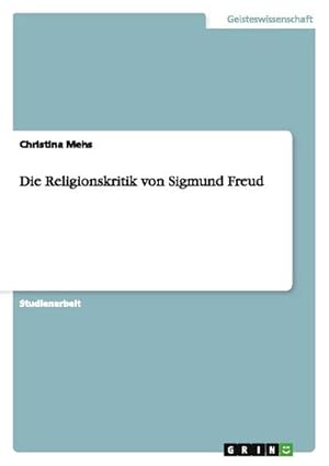 Immagine del venditore per Die Religionskritik von Sigmund Freud venduto da buchversandmimpf2000