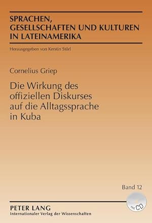 Bild des Verkufers fr Die Wirkung des offiziellen Diskurses auf die Alltagssprache in Kuba zum Verkauf von buchversandmimpf2000