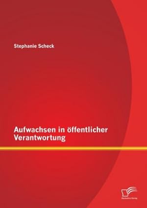 Bild des Verk�ufers f�r Aufwachsen in �ffentlicher Verantwortung zum Verkauf von buchversandmimpf2000