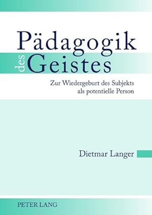 Bild des Verkufers fr Pdagogik des Geistes zum Verkauf von buchversandmimpf2000