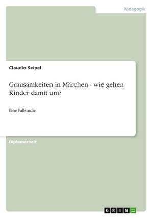Imagen del vendedor de Grausamkeiten in M�rchen - wie gehen Kinder damit um? a la venta por buchversandmimpf2000