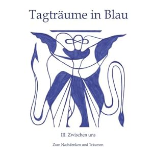 Imagen del vendedor de Tagtr�ume in Blau a la venta por buchversandmimpf2000