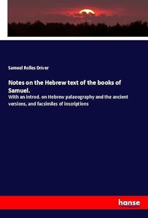 Bild des Verkufers fr Notes on the Hebrew text of the books of Samuel. zum Verkauf von buchversandmimpf2000