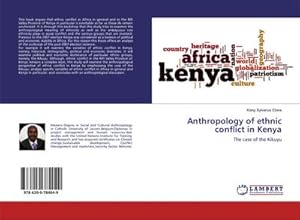 Bild des Verkufers fr Anthropology of ethnic conflict in Kenya zum Verkauf von buchversandmimpf2000