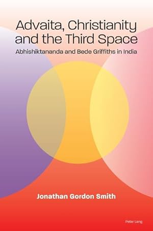 Immagine del venditore per Advaita, Christianity and the Third Space venduto da buchversandmimpf2000