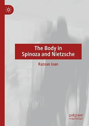 Imagen del vendedor de The Body in Spinoza and Nietzsche a la venta por buchversandmimpf2000
