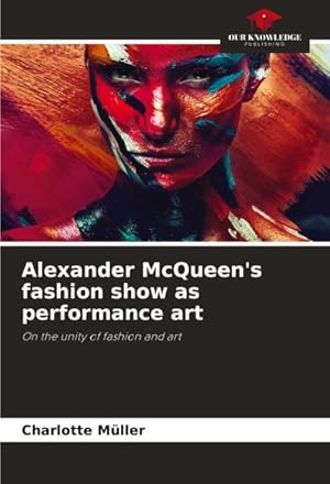 Immagine del venditore per Alexander McQueen's fashion show as performance art venduto da buchversandmimpf2000