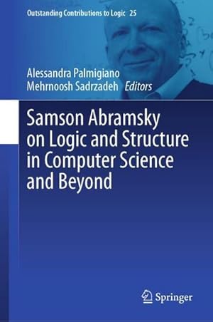 Bild des Verkufers fr Samson Abramsky on Logic and Structure in Computer Science and Beyond zum Verkauf von buchversandmimpf2000