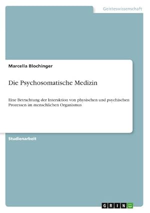 Bild des Verk�ufers f�r Die Psychosomatische Medizin zum Verkauf von buchversandmimpf2000