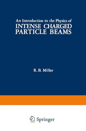 Immagine del venditore per An Introduction to the Physics of Intense Charged Particle Beams venduto da buchversandmimpf2000