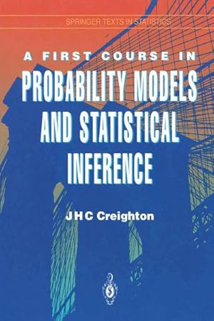 Image du vendeur pour A First Course in Probability Models and Statistical Inference mis en vente par buchversandmimpf2000