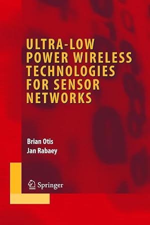Immagine del venditore per Ultra-Low Power Wireless Technologies for Sensor Networks venduto da buchversandmimpf2000