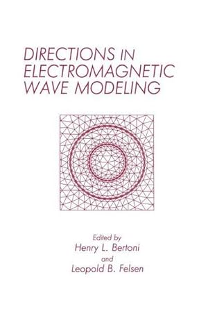 Seller image for Directions in Electromagnetic Wave Modeling for sale by buchversandmimpf2000