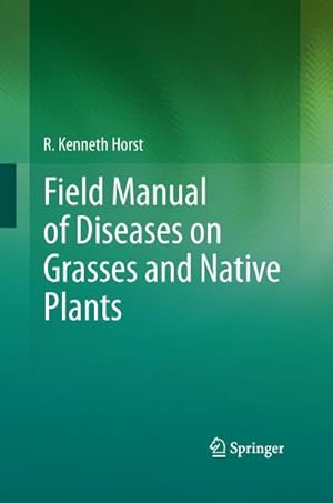 Immagine del venditore per Field Manual of Diseases on Grasses and Native Plants venduto da buchversandmimpf2000