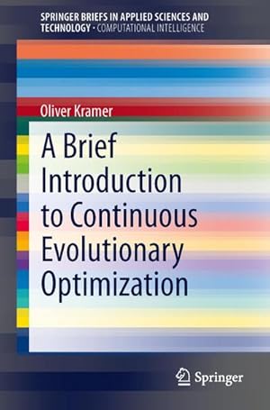 Bild des Verkufers fr A Brief Introduction to Continuous Evolutionary Optimization zum Verkauf von buchversandmimpf2000