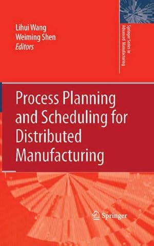 Bild des Verkufers fr Process Planning and Scheduling for Distributed Manufacturing zum Verkauf von buchversandmimpf2000