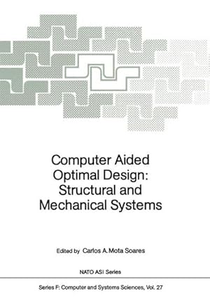 Seller image for Computer Aided Optimal Design: Structural and Mechanical Systems for sale by buchversandmimpf2000