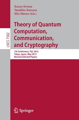 Bild des Verkufers fr Theory of Quantum Computation, Communication, and Cryptography zum Verkauf von buchversandmimpf2000