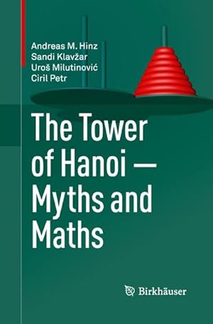 Bild des Verkufers fr The Tower of Hanoi - Myths and Maths zum Verkauf von buchversandmimpf2000