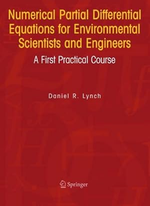 Imagen del vendedor de Numerical Partial Differential Equations for Environmental Scientists and Engineers a la venta por buchversandmimpf2000