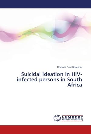 Bild des Verkufers fr Suicidal Ideation in HIV-infected persons in South Africa zum Verkauf von buchversandmimpf2000