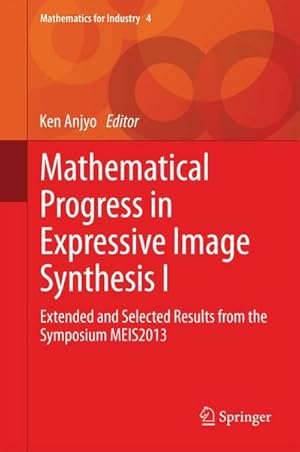Bild des Verk�ufers f�r Mathematical Progress in Expressive Image Synthesis I zum Verkauf von buchversandmimpf2000