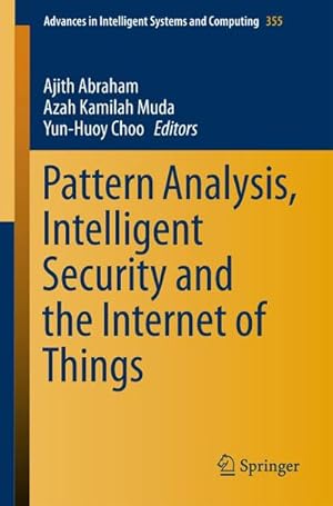 Bild des Verk�ufers f�r Pattern Analysis, Intelligent Security and the Internet of Things zum Verkauf von buchversandmimpf2000