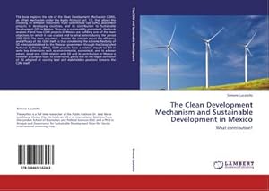 Bild des Verk�ufers f�r The Clean Development Mechanism and Sustainable Development in Mexico zum Verkauf von buchversandmimpf2000