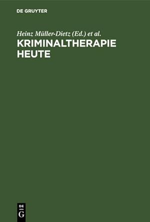 Bild des Verkufers fr Kriminaltherapie heute zum Verkauf von buchversandmimpf2000