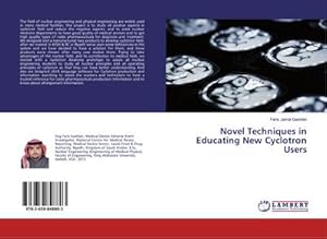 Immagine del venditore per Novel Techniques in Educating New Cyclotron Users venduto da buchversandmimpf2000