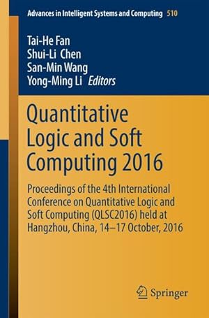 Bild des Verkufers fr Quantitative Logic and Soft Computing 2016 zum Verkauf von buchversandmimpf2000