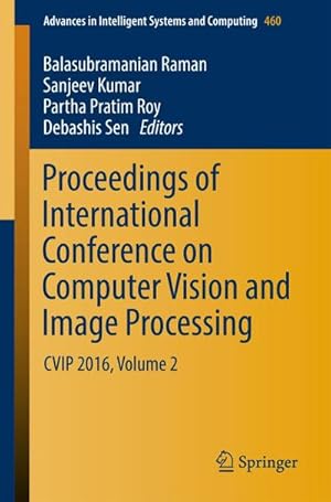 Bild des Verkufers fr Proceedings of International Conference on Computer Vision and Image Processing zum Verkauf von buchversandmimpf2000