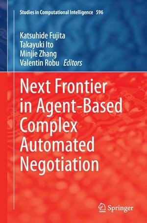 Bild des Verkufers fr Next Frontier in Agent-based Complex Automated Negotiation zum Verkauf von buchversandmimpf2000