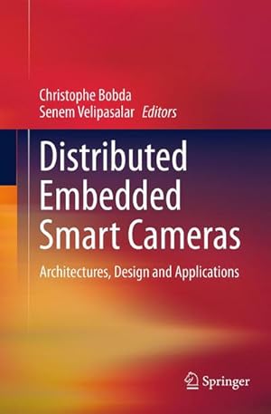 Imagen del vendedor de Distributed Embedded Smart Cameras a la venta por buchversandmimpf2000